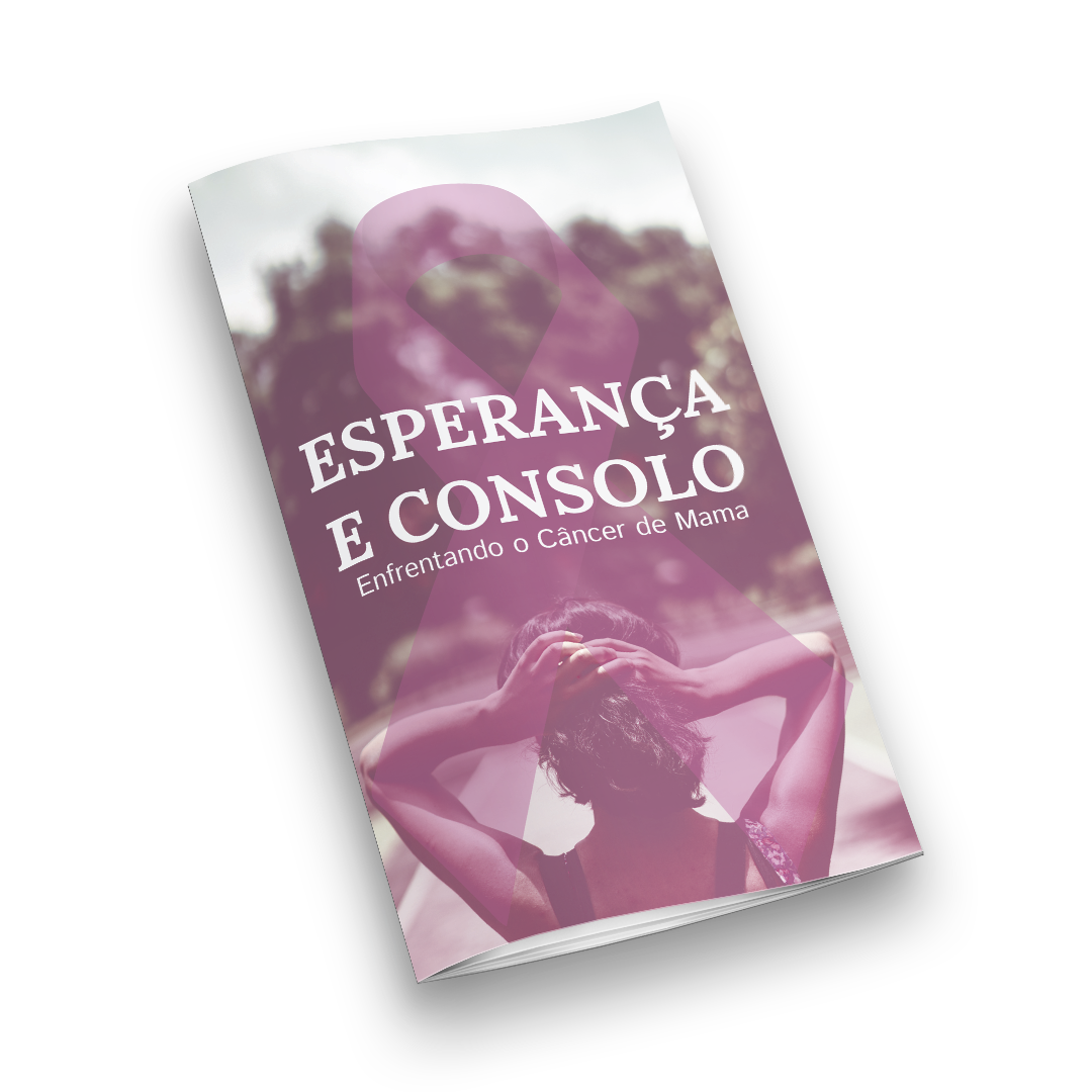Esperança e Consolo – Enfrentando o Câncer de Mama